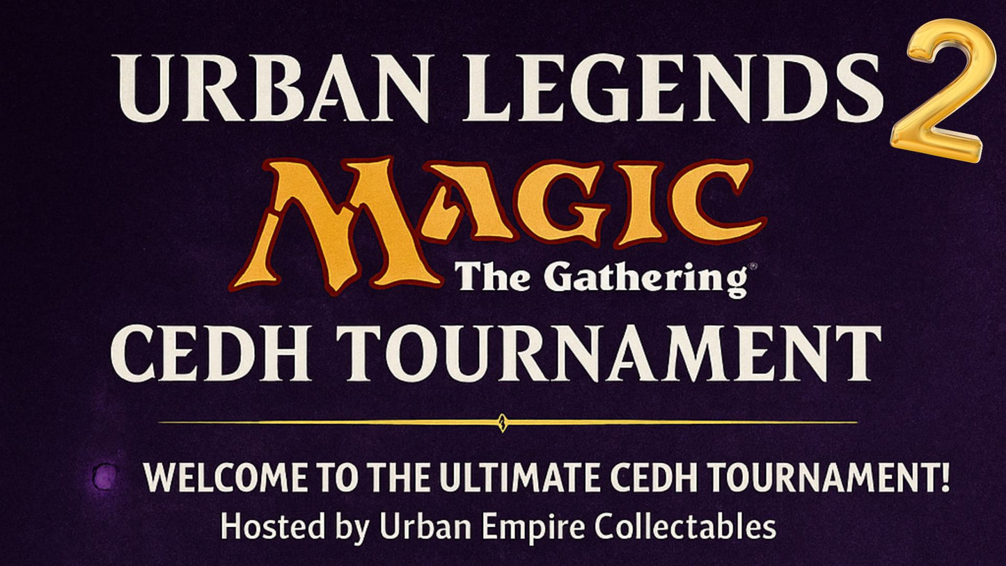 Promotional text for 'Urban Legends 2 Magic: The Gathering CEDH Tournament' hosted by Urban Empire Collectables on a dark background.