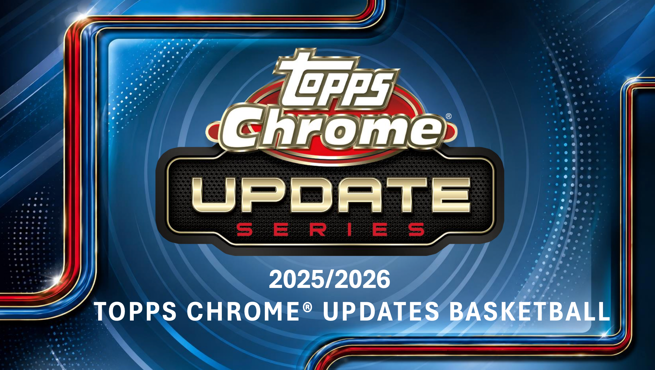 2025/26 Topps Chrome Updates Basketball Is One Of The Most Anticipated NBA Releases In Years