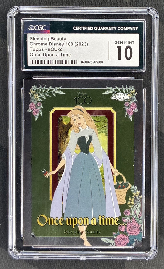 2023 Topps Chrome Disney 100 Sleeping Beauty Once Upon a Time OU-2 trading card graded CGC 10 Gem Mint.