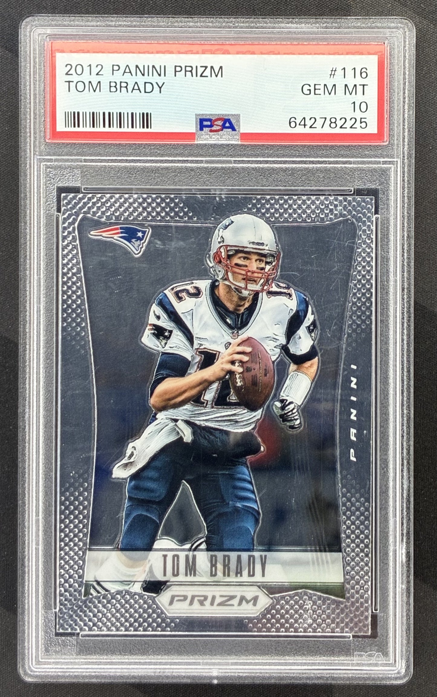 2012 Panini Prizm Football Tom Brady #116 New England Patriots card graded PSA 10 Gem Mint.
